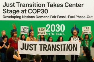 Just Transition Takes Center Stage at COP30 as Developing Nations Demand Fair Fossil-Fuel Phase-Out